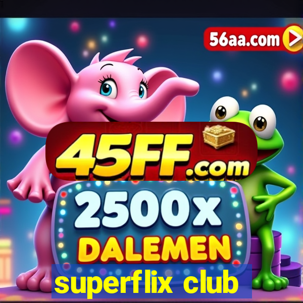 superflix club